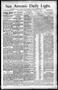 Newspaper: San Antonio Daily Light. (San Antonio, Tex.), Vol. 12, No. 25, Ed. 1 …