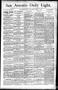Thumbnail image of item number 1 in: 'San Antonio Daily Light. (San Antonio, Tex.), Vol. 12, No. 37, Ed. 1 Wednesday, March 2, 1892'.