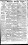 Thumbnail image of item number 1 in: 'San Antonio Daily Light. (San Antonio, Tex.), Vol. 12, No. 67, Ed. 1 Wednesday, April 6, 1892'.
