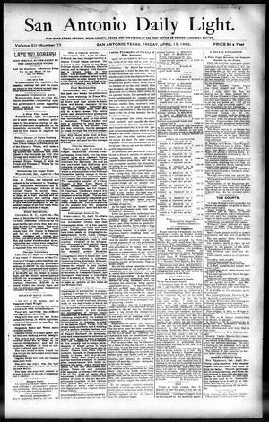 San Antonio Daily Light. (San Antonio, Tex.), Vol. 12, No. 75, Ed. 1 Friday, April 15, 1892