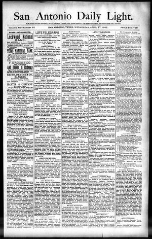 Primary view of object titled 'San Antonio Daily Light. (San Antonio, Tex.), Vol. 12, No. 85, Ed. 1 Wednesday, April 27, 1892'.