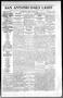 Thumbnail image of item number 1 in: 'San Antonio Daily Light (San Antonio, Tex.), Vol. 17, No. 13, Ed. 1 Monday, February 1, 1897'.