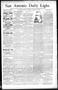 Thumbnail image of item number 1 in: 'San Antonio Daily Light. (San Antonio, Tex.), Vol. 13, No. 4, Ed. 1 Tuesday, January 24, 1893'.