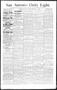Newspaper: San Antonio Daily Light. (San Antonio, Tex.), Vol. 13, No. 25, Ed. 1 …