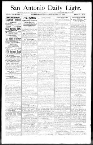 San Antonio Daily Light. (San Antonio, Tex.), Vol. 13, No. 45, Ed. 1 Monday, March 13, 1893