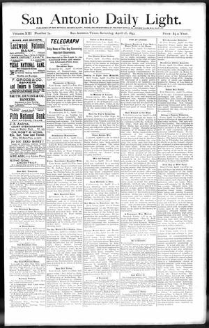 San Antonio Daily Light. (San Antonio, Tex.), Vol. 13, No. 74, Ed. 1 Saturday, April 15, 1893