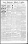 Newspaper: San Antonio Daily Light. (San Antonio, Tex.), Vol. 13, No. 118, Ed. 1…