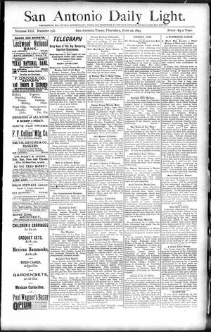 San Antonio Daily Light. (San Antonio, Tex.), Vol. 13, No. 132, Ed. 1 Thursday, June 22, 1893