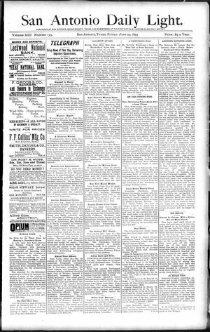 San Antonio Daily Light. (San Antonio, Tex.), Vol. 13, No. 133, Ed. 1 Friday, June 23, 1893