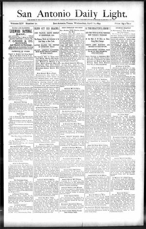 Primary view of object titled 'San Antonio Daily Light. (San Antonio, Tex.), Vol. 14, No. 70, Ed. 1 Wednesday, April 11, 1894'.