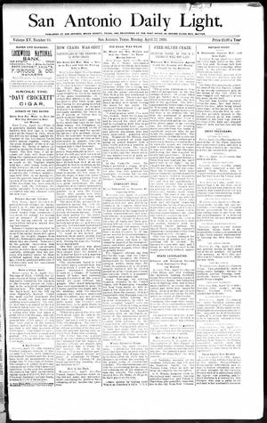 San Antonio Daily Light. (San Antonio, Tex.), Vol. 15, No. 83, Ed. 1 Monday, April 22, 1895