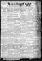 Thumbnail image of item number 1 in: 'Sunday Light. (San Antonio, Tex.), Vol. 15, No. 310, Ed. 1 Sunday, December 8, 1895'.