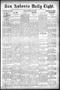 Newspaper: San Antonio Daily Light. (San Antonio, Tex.), Vol. 18, No. 74, Ed. 1 …