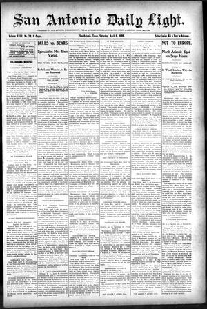 San Antonio Daily Light. (San Antonio, Tex.), Vol. 18, No. 79, Ed. 1 Saturday, April 8, 1899