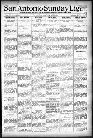 Primary view of object titled 'San Antonio Sunday Light (San Antonio, Tex.), Vol. 18, No. 94, Ed. 1 Sunday, April 23, 1899'.