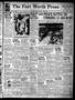 Newspaper: The Fort Worth Press (Fort Worth, Tex.), Vol. 18, No. 259, Ed. 1 Mond…