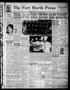 Newspaper: The Fort Worth Press (Fort Worth, Tex.), Vol. 19, No. 76, Ed. 1 Frida…
