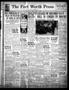 Thumbnail image of item number 1 in: 'The Fort Worth Press (Fort Worth, Tex.), Vol. 19, No. 115, Ed. 1 Tuesday, February 13, 1940'.