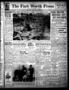 Thumbnail image of item number 1 in: 'The Fort Worth Press (Fort Worth, Tex.), Vol. 19, No. 142, Ed. 1 Friday, March 15, 1940'.