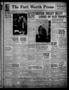 Thumbnail image of item number 1 in: 'The Fort Worth Press (Fort Worth, Tex.), Vol. 19, No. 179, Ed. 1 Saturday, April 27, 1940'.
