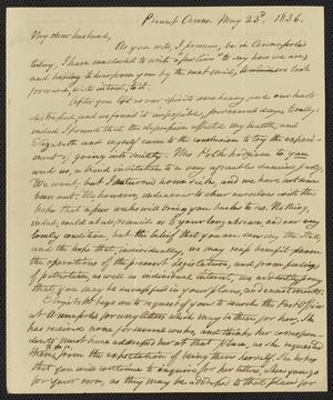 [Letter from Elizabeth Upshur Teackle to her husband, Littleton Dennis Teackle, May 23, 1836]