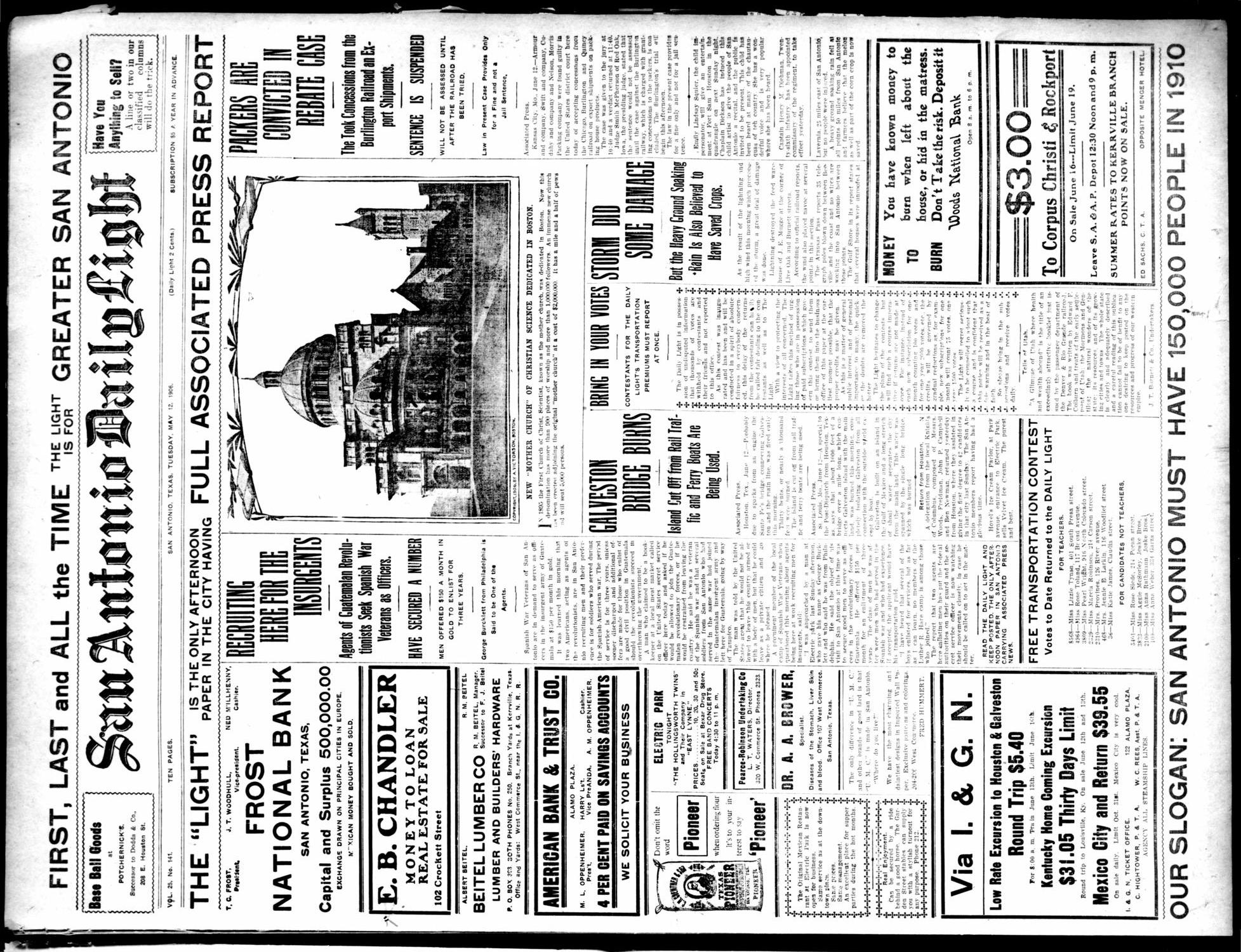 San Antonio Daily Light (San Antonio, Tex.), Vol. 25, No. 141, Ed. 1 Tuesday, June 12, 1906
                                                
                                                    [Sequence #]: 1 of 10
                                                