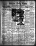 Newspaper: Wichita Daily Times (Wichita Falls, Tex.), Vol. 7, No. 175, Ed. 1 Wed…
