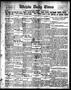 Newspaper: Wichita Daily Times (Wichita Falls, Tex.), Vol. 8, No. 174, Ed. 1 Wed…