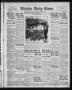 Thumbnail image of item number 1 in: 'Wichita Daily Times (Wichita Falls, Tex.), Vol. 10, No. 286, Ed. 1 Thursday, April 12, 1917'.