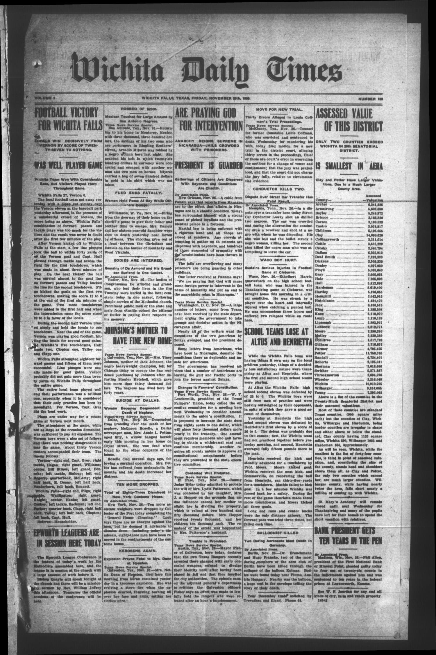 Wichita Daily Times (Wichita Falls, Tex.), Vol. 3, No. 168, Ed. 1 Friday, November 26, 1909
                                                
                                                    [Sequence #]: 1 of 4
                                                