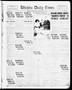 Newspaper: Wichita Daily Times (Wichita Falls, Tex.), Vol. 11, No. 61, Ed. 1 Mon…