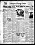 Newspaper: Wichita Daily Times (Wichita Falls, Tex.), Vol. 11, No. 238, Ed. 1 Th…