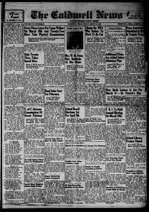 Primary view of The Caldwell News and The Burleson County Ledger (Caldwell, Tex.), Vol. 56, No. 35, Ed. 1 Friday, March 13, 1942