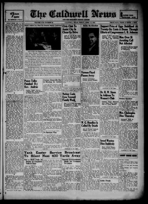 Primary view of object titled 'The Caldwell News and The Burleson County Ledger (Caldwell, Tex.), Vol. 57, No. 36, Ed. 1 Friday, April 14, 1944'.