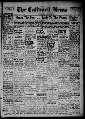 Primary view of object titled 'The Caldwell News and The Burleson County Ledger (Caldwell, Tex.), Vol. 58, No. 41, Ed. 1 Friday, April 20, 1945'.