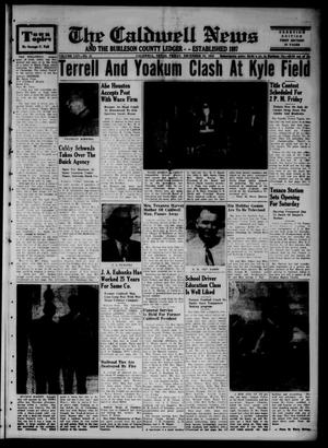 Primary view of object titled 'The Caldwell News and The Burleson County Ledger (Caldwell, Tex.), Vol. 65, No. 21, Ed. 1 Friday, December 26, 1952'.