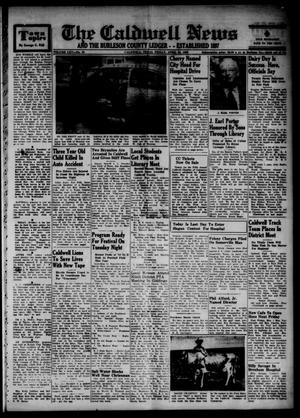 Primary view of object titled 'The Caldwell News and The Burleson County Ledger (Caldwell, Tex.), Vol. 65, No. 38, Ed. 1 Friday, April 24, 1953'.