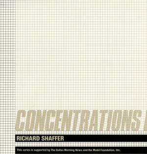Primary view of object titled 'Concentrations 1:  Richard Shaffer'.