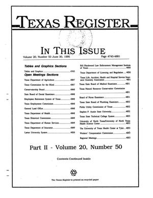 Primary view of object titled 'Texas Register, Volume 20, Number 50, Part II, Pages 4743-4881, June 30, 1995'.