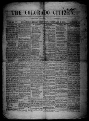 Primary view of object titled 'The Colorado Citizen (Columbus, Tex.), Vol. 4, No. 17, Ed. 1 Saturday, February 2, 1861'.
