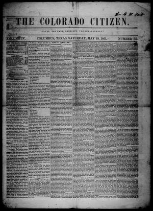 Primary view of object titled 'The Colorado Citizen (Columbus, Tex.), Vol. 4, No. 32, Ed. 1 Saturday, May 18, 1861'.