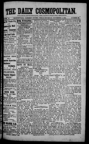 The Daily Cosmopolitan (Brownsville, Tex.), Vol. 6, No. 69, Ed. 1 Thursday, November 6, 1884