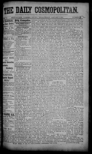 The Daily Cosmopolitan (Brownsville, Tex.), Vol. 6, No. 121, Ed. 1 Friday, January 9, 1885