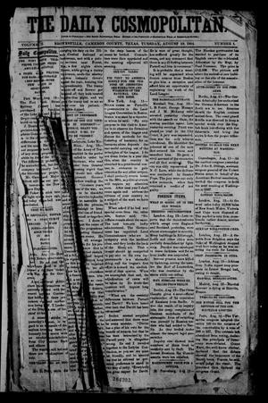 The Daily Cosmopolitan (Brownsville, Tex.), Vol. 6, No. 1, Ed. 1 Tuesday, August 19, 1884