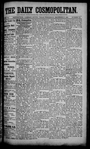 The Daily Cosmopolitan (Brownsville, Tex.), Vol. 6, No. 114, Ed. 1 Wednesday, December 31, 1884