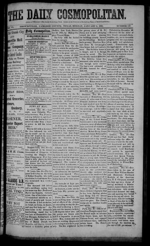The Daily Cosmopolitan (Brownsville, Tex.), Vol. 6, No. 117, Ed. 1 Monday, January 5, 1885