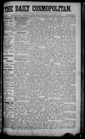 The Daily Cosmopolitan (Brownsville, Tex.), Vol. 6, No. 137, Ed. 1 Wednesday, January 28, 1885