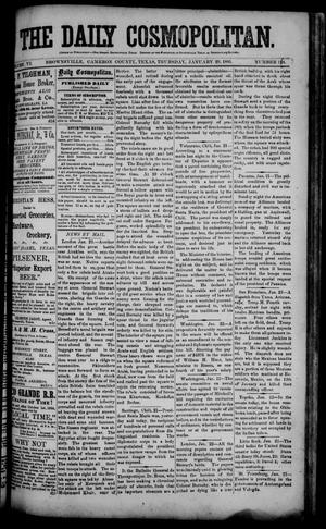 The Daily Cosmopolitan (Brownsville, Tex.), Vol. 6, No. 138, Ed. 1 Thursday, January 29, 1885