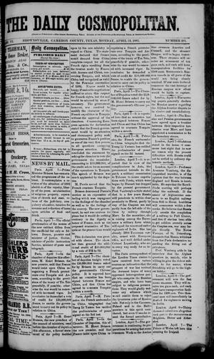 The Daily Cosmopolitan (Brownsville, Tex.), Vol. 6, No. 201, Ed. 1 Monday, April 13, 1885