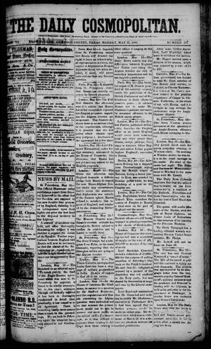 The Daily Cosmopolitan (Brownsville, Tex.), Vol. 6, No. 237, Ed. 1 Monday, May 25, 1885